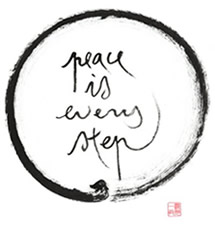 peace is every 
								  step