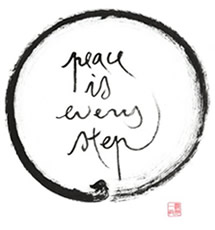 peace is every 
step